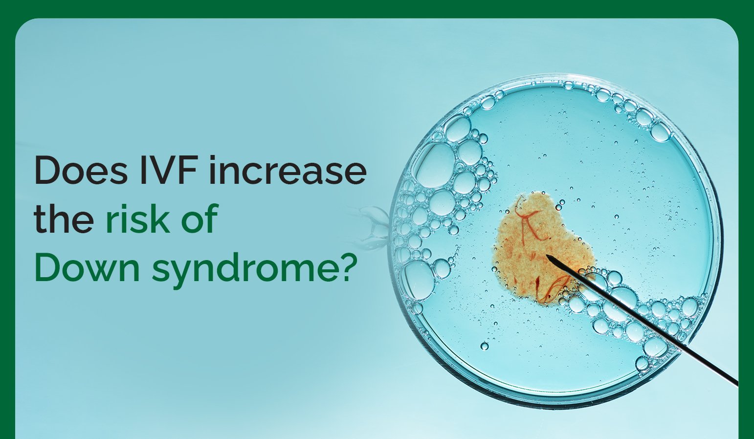 Does IVF increase the risk of Down syndrome