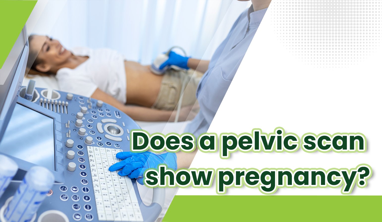 does pelvic scan show pregnancy