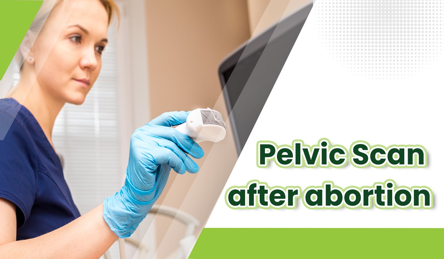 pelvic scan after abortion