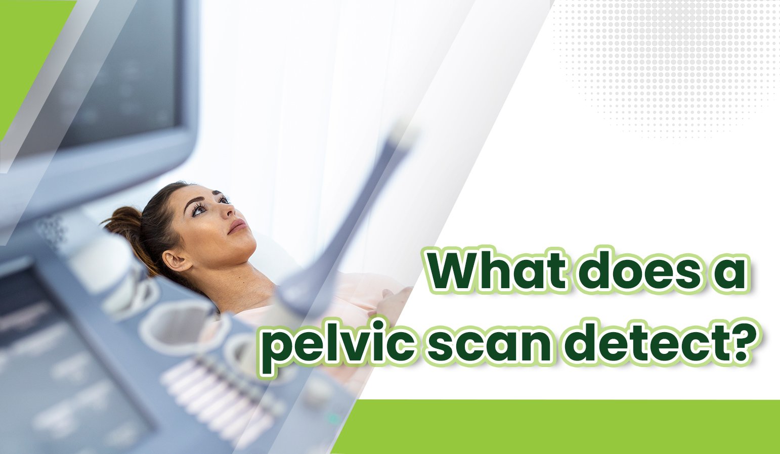 what does a pelvic scan detect