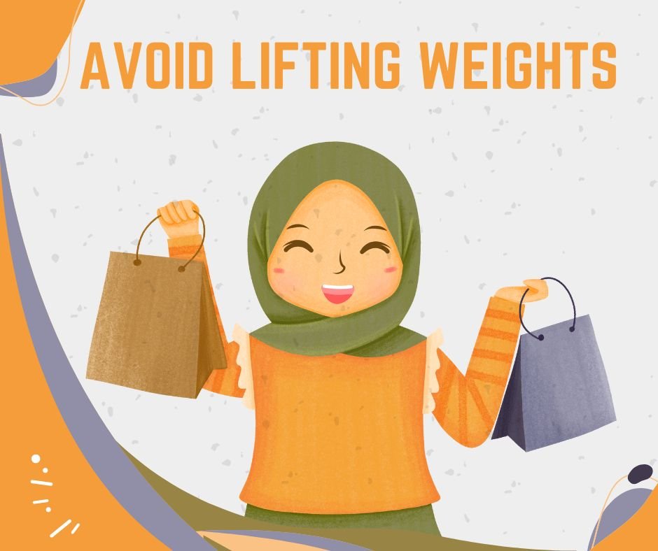 avoid weight lifting