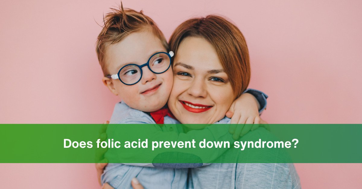 folic acid prevent down syndrome