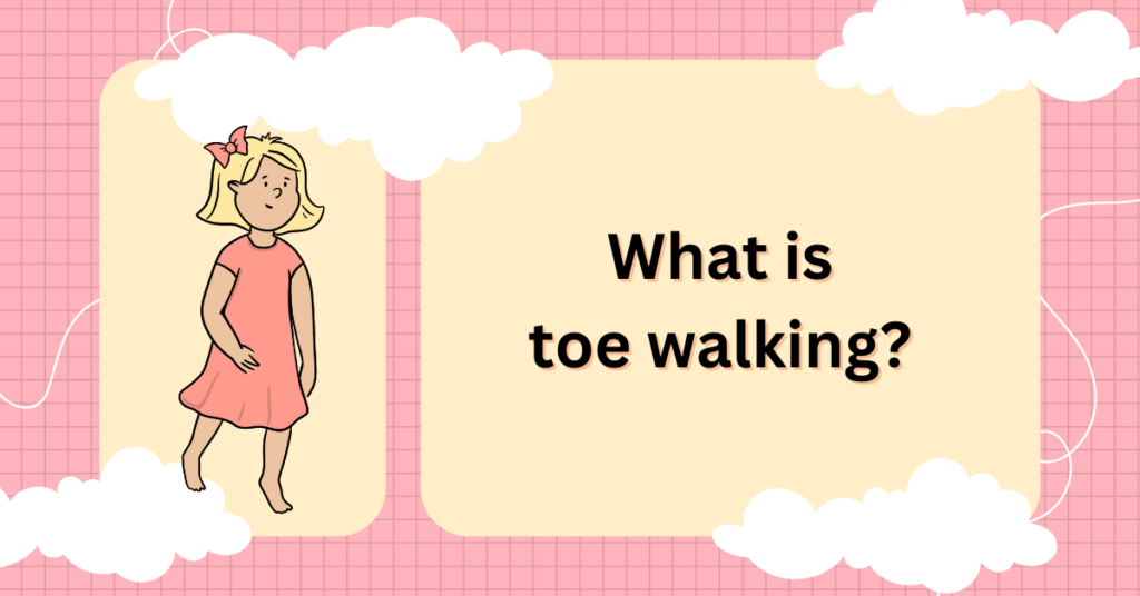 what is toe walking