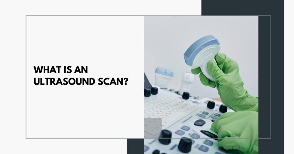 what is an ultrasound scan