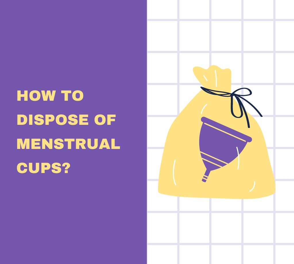 how to dispose of menstrual cups