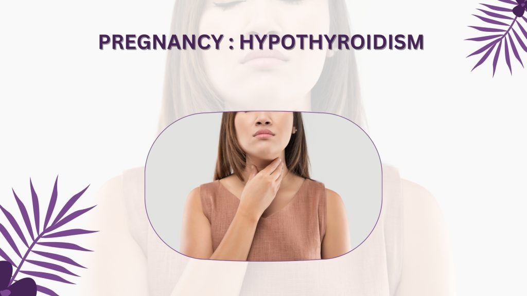 hypothyroidism during pregnancy