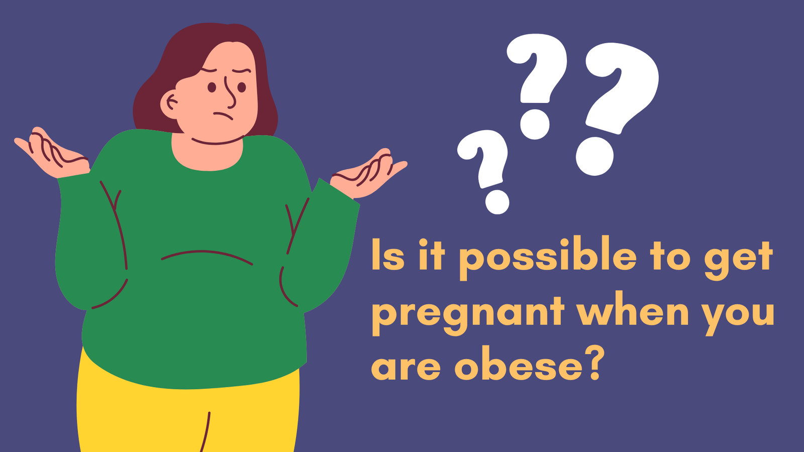 Is it possible to get pregnant when you are obese